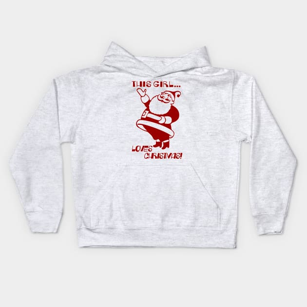 This Girl Loves Christmas! Kids Hoodie by Vandalay Industries